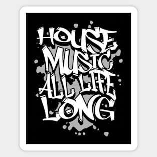 HOUSE MUSIC  - All Life Grafitti (grey) Magnet